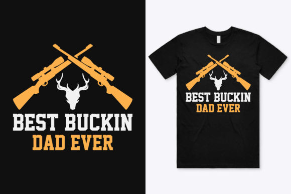 Best Buckin Dad Ever T-Shirt Design: Graphics & Print Templates