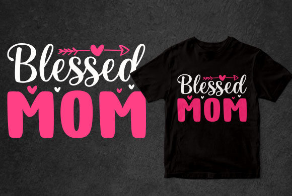 Blessed Mom T-Shirt Design Template: Graphics & Print Templates