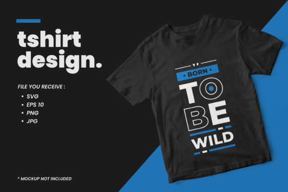 Born to Be Wild Quotes Graphics: Print Templates for Local Branding
