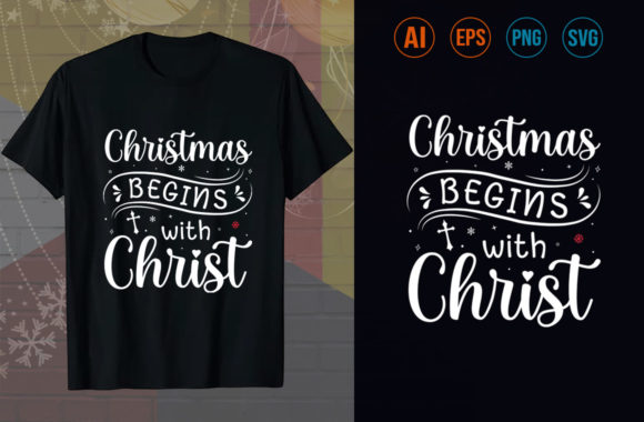 Christmas Begins with Christ T Shirt