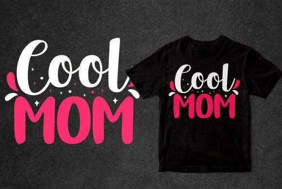 Cool Mom T-Shirt Design Template: Graphics & Print Templates