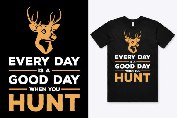 Every Day is a Good Day T-Shirt Design: Graphics and Print Templates