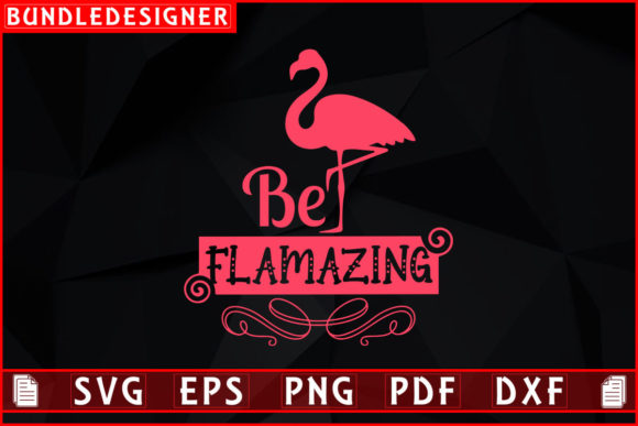 Flamingo T-shirt Design-Be Flamazing: Graphics & Print Templates