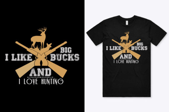I Like Big Bucks T-Shirt Design Graphics
