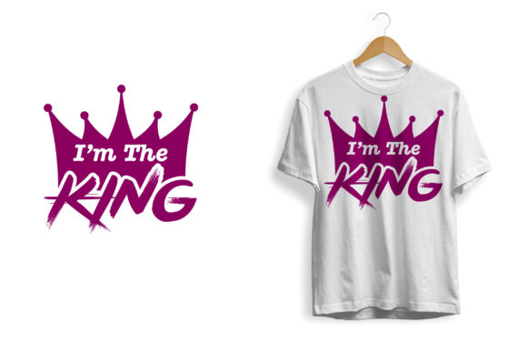 I m the King Tshirt Design Graphics Print Templates