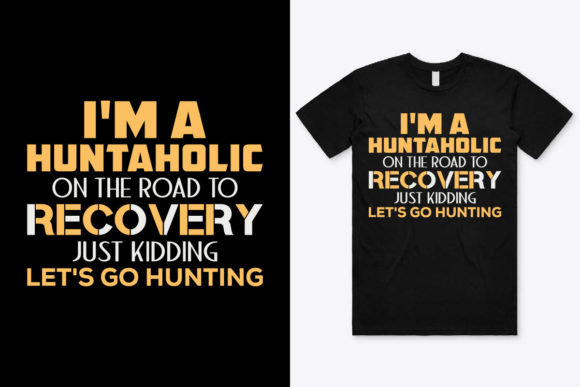 I’m a Huntaholic Graphics & Print Templates