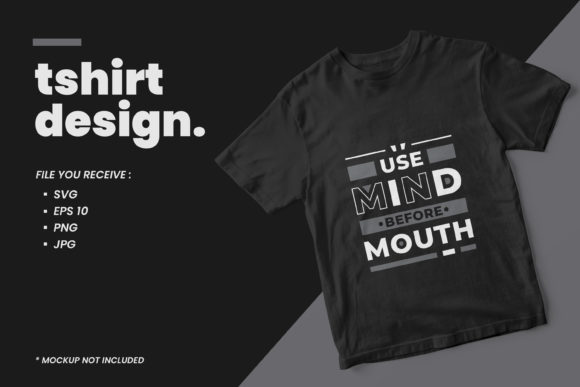 Use Mind Before Mouth Quotes Graphics & Print Templates
