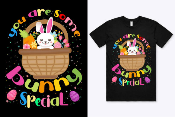You Re Some Special Bunny T-Shirt Design